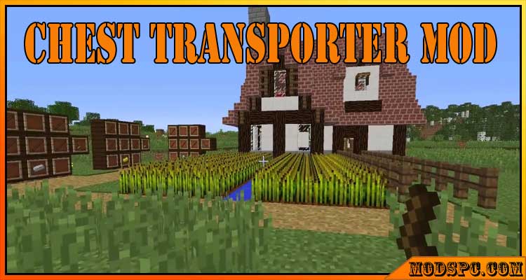 Chest Transporter Mod 1.12.2/1.11.2/1.10.2