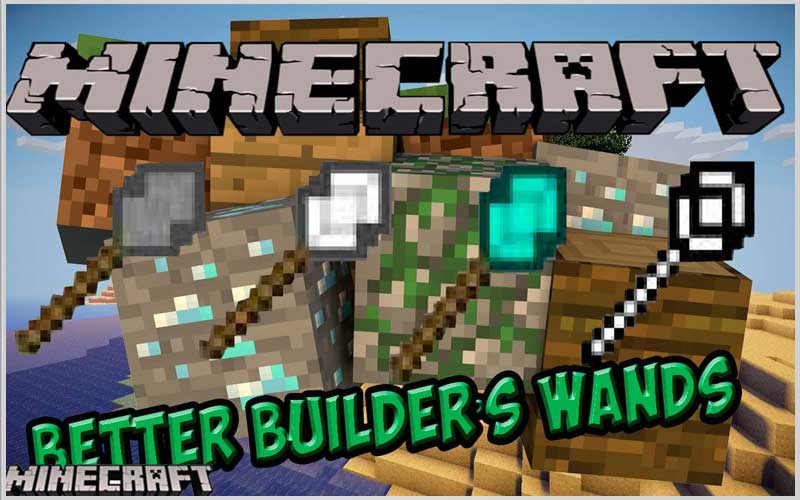 Better Builder's Wands