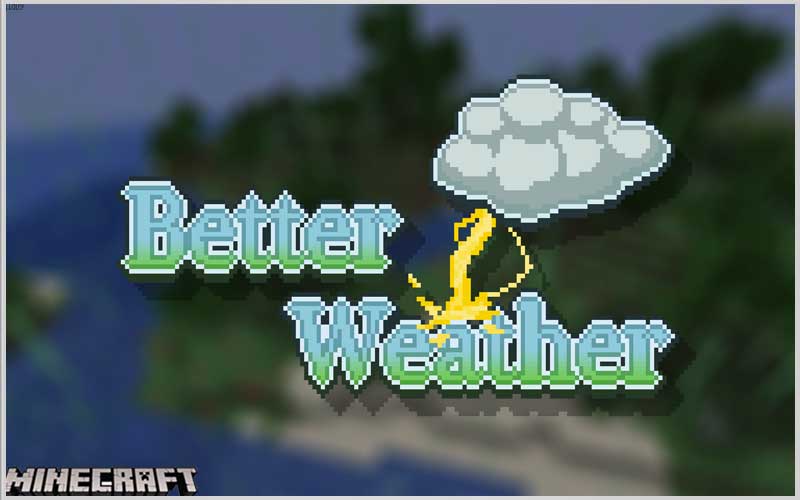 Better Weather [Fabric] Mod 1.16.5/1.15.2