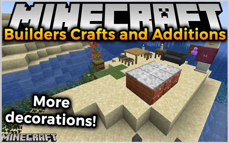 Builders Crafts & Additions (Forge) Mod 1.17.1/1.16.5/1.15.2
